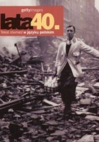 Lata 40. Gettyimages - Nicholas Yapp