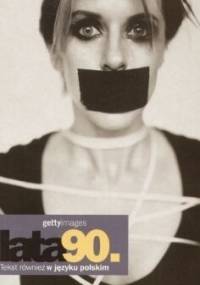 Lata 90. Gettyimages - Nicholas Yapp