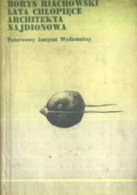 Lata chłopięce architekta Najdionowa - Borys Riachowski