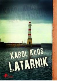 Latarnik - Karol Kłos