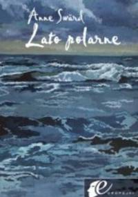 Lato polarne - Anne Swärd