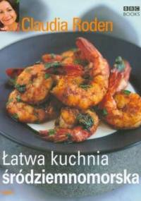 Łatwa kuchnia śródziemnomorska - Claudia Roden