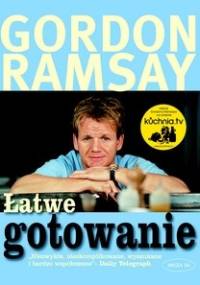 Łatwe gotowanie - Gordon Ramsay