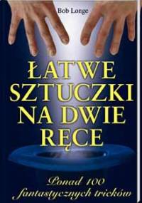Łatwe sztuczki na dwie ręce - Longe Bob