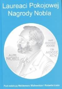 Laureaci Pokojowej Nagrody Nobla - Waldemar Michowicz, Robert Łoś
