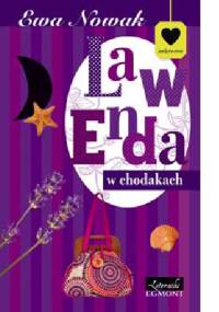 Lawenda w chodakach - Ewa Nowak