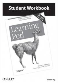 Learning Perl Student Workbook. 2nd Edition - Brian d foy