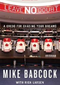 Leave No Doubt - Mike Babcock