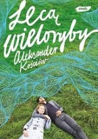 Lecą wieloryby - Aleksander Kościów
