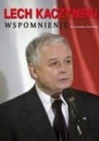Lech Kaczyński. Wspomnienie - Przemysław Słowiński