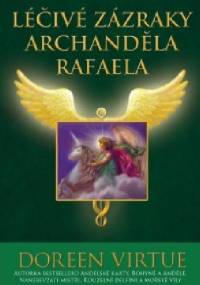 Léčivé zázraky archanděla Rafaela - Doreen Virtue