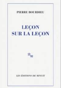 Leçon sur la leçon - Pierre Bourdieu