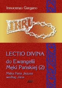 Lectio Divina do Ewangelii Męki Pańskiej - TOM 10