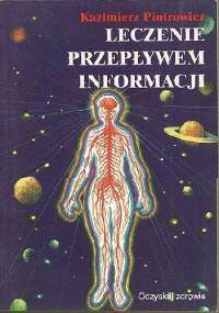 Leczenie przepływem informacji - Kazimierz Piotrowicz