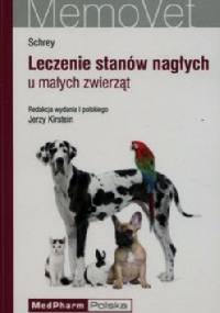 Leczenie stanów nagłych u małych zwierząt - Christian F. Schrey