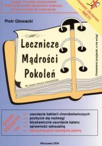Lecznicze mądrości pokoleń - Piotr Głowacki