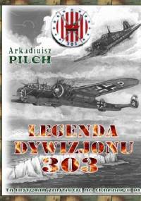 Legenda Dywizjonu 303 - Arkadiusz Pilch