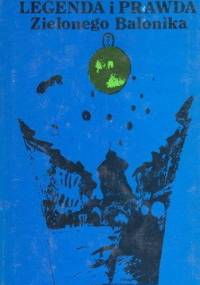 Legenda i prawda Zielonego Balonika - Tomasz Weiss