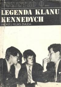 Legenda klanu Kennedych - Andrzej Feliks Żmuda