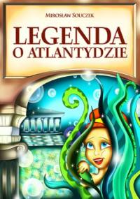Legenda o Atlantydzie - Souczek Mirosław