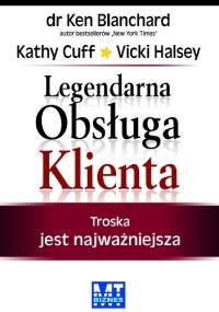 Legendarna Obsługa Klienta. Troska jest najważniejsza