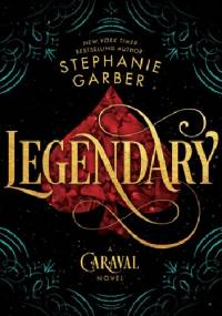Legendary - Stephanie Garber