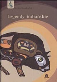 Legendy indiańskie - praca zbiorowa