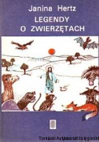 Legendy o zwierzętach - Janina Hertz