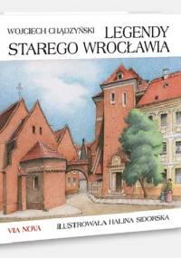 Legendy starego Wrocławia - Wojciech Chądzyński