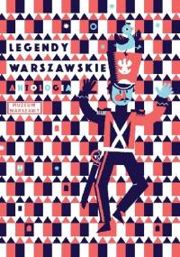 Legendy warszawskie. Antologia - Anna Marta Zdanowska