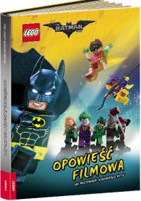 Lego Batman Movie. Opowieść filmowa - praca zbiorowa