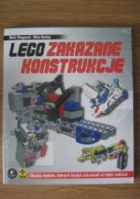 Lego zakazane konstrukcje - Ulrik Pilegaard