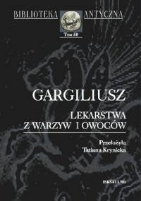 Lekarstwa z warzyw i owoców - Gargiliusz