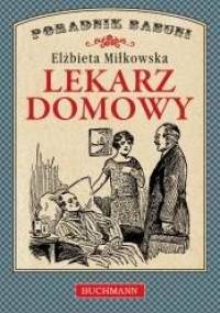 Lekarz domowy - Elżbieta Miłkowska