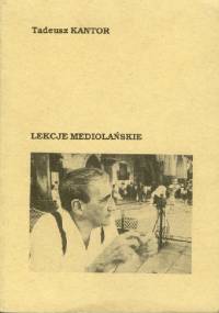 Lekcje mediolańskie - Tadeusz Kantor