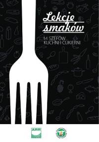 Lekcje smaków. 14 szefów kuchni i cukierni