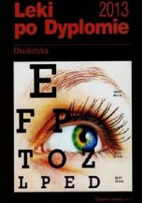 Leki po dyplomie Okulistyka 2013 - praca zbiorowa