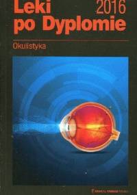 Leki po dyplomie Okulistyka 2016 - praca zbiorowa