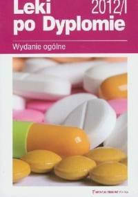 Leki po Dyplomie Wydanie ogólne 2012 - praca zbiorowa