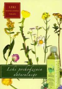 Leki pochodzenia naturalnego - Markowska Lucyna (red.) - Lucyna Markowska