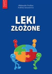 Leki złożone - Aleksander Prejbisz, Andrzej Januszkiewicz