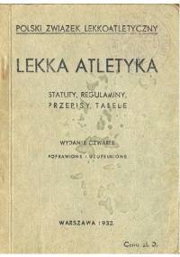 Lekka atletyka. Statuty, regulaminy, przepisy, tabele - praca zbiorowa