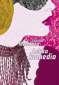 Lekka komedia - Eduardo Mendoza