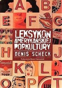 Leksykon amerykańskiej popkultury - Denis Scheck