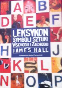 Leksykon symboli sztuki Wschodu i Zachodu - James Hall