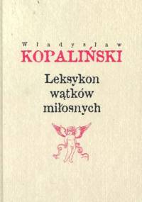 Leksykon wątków miłosnych - Władysław Kopaliński