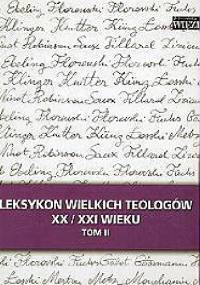 Leksykon wielkich teologów XX/XXI wieku. Tom II
