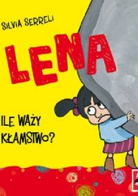 Lena. Ile waży kłamstwo? - Silvia Serreli