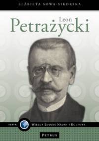 Leon Petrażycki - Elżbieta Sowa-Sikorska