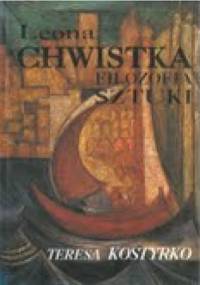 Leona Chwistka filozofia sztuki - Teresa Kostyrko